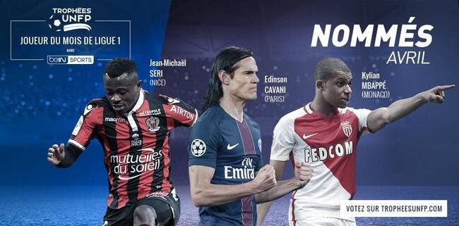 L1 : Cavani, Mbappé ou Seri en meilleur joueur du mois d'avril ?